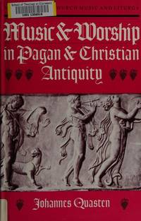 Music and Worship in Pagan and Christian Antiquity (NPM studies in church music and liturgy)