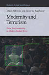 MODERNITY AND TERRORISM: FROM ANTI-MODERNITY TO MODERN GLOBAL TERROR
