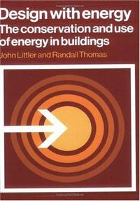 Design with Energy: The Conservation and Use of Energy in Buildings (Cambridge Urban and...