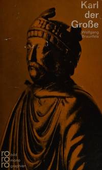 Karl der Große mit Selbstzeugnissen und Bilddokumenten