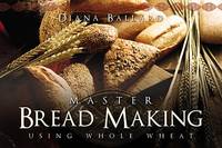 Master Bread Making Using Whole Wheat [Paperback] Diana Ballard [Paperback] Diana Ballard [Paperback] Diana Ballard [Paperback] Diana Ballard [Paperback] Diana Ballard [Paperback] Diana Ballard [Paperback] Diana Ballard [Paperback] Diana Ballard [Paperback] Diana Ballard [Paperback] Diana Ballard [Paperback] Diana Ballard [Paperback] Diana Ballard [Paperback] Diana Ballard [Paperback] Diana Ballard
