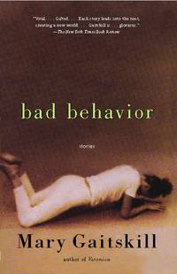 Bad Behavior: Stories de Gaitskill, Mary