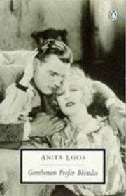 Gentlemen Prefer Blondes: The Illuminating Diary of a Professional Lady (Penguin Twentieth-Century Classics) by Loos, Anita