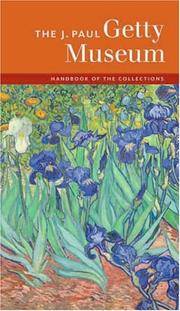 The J Paul Getty Museum Handbook Of the Collections