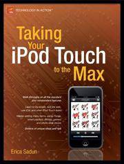 Taking Your iPod touch to the Max (Technology in Action) by Sadun, Erica