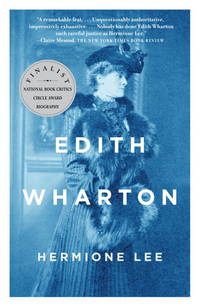 Edith Wharton by Lee, Hermione - 2008-04-08