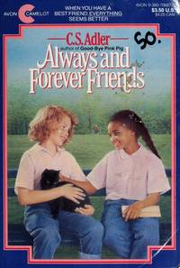 ALWAYS AND FOREVER FRIENDS by C.S. ADLER