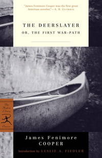 The Deerslayer: or, The First War-Path (Modern Library Classics)