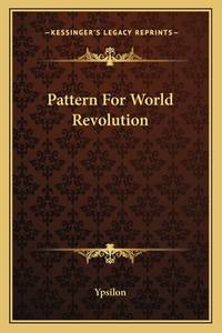 Pattern For World Revolution