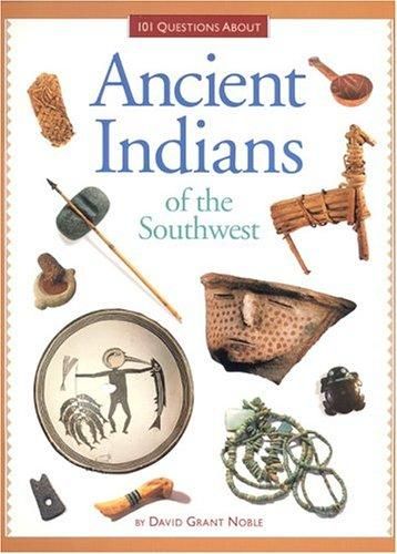 101 Questions About Ancient Indians of the Southwe