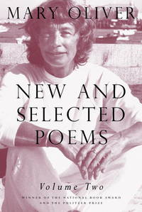New and Selected Poems: 2 by Mary Oliver - Paperback - Reprint - 2007 - from Arundel Books of Seattle (SKU: 005506604)