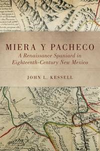 cover of Miera Y Pacheco: A Renaissance Spaniard in Eighteenth-century New Mexico