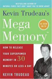 image of Kevin Trudeau's Mega Memory: How to Release Your Superpower Memory in 30 Minutes Or Less a Day