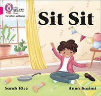 Collins Big Cat Phonics for Letters and Sounds � Sit Sit: Band 1A/Pink A