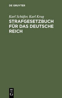 Strafgesetzbuch für das Deutsche Reich – Mit den ergänzenden strafrechtlichen Bestimmungen...