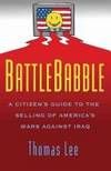 Battlebabble: The Selling  of War in America de Thomas Lee - 2005-03-01