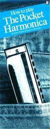 How To Play The Pocket Harmonica by Pickow & Shulman - Paperback - 1983 - from Clarendon Books P.B.F.A. (SKU: 020633)