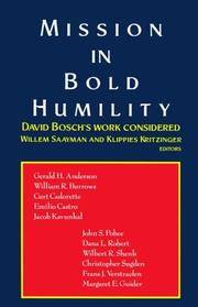 Mission in Bold Humility: David Bosch's Work Considered Saayman, Willem and Kritzinger, Klippies