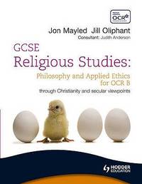 GCSE Religious Studies : Philosophy and Applied Ethics for OCR B