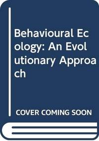 Behavioural Ecology : An Evolutionary Approach