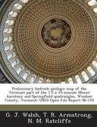 Preliminary Bedrock Geologic Map of the Vermont Part of the 7.5 X 15-Minute Mount Ascutney and...