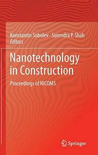 NANOTECHNOLOGY IN CONSTRUCTION: PROCEEDINGS OF NICOM5