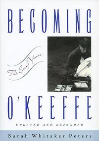 Becoming O'Keeffe: The Early Years