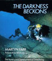 image of Darkness Beckons : The History and Development of Cave Diving