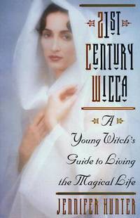 21st Century Wicca: A Young Witch's Guide to Living the Magical Life (Citadel Library of the...