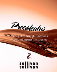 Precalculus: Concepts Through Functions, A Unit Circle Approach to Trigonometry (2nd Edition)...
