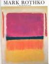 Mark Rothko: A Retrospective