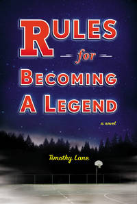 Rules for Becoming a Legend: A Novel