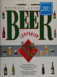 Michael Jackson&#039;s Beer Companion: The World&#039;s Great Beer Styles, Gastronomy, and Traditions de Jackson, Michael - 1993-01-01