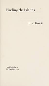 Finding the islands by W. S Merwin - 1982