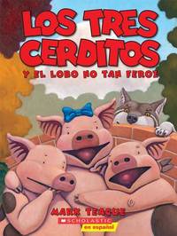 Los tres cerditos y el lobo no tan feroz (The Three Little Pigs and the Somewhat Bad Wolf):...