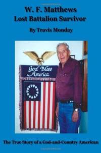 W. F. Matthews: Lost Battalion Survivor