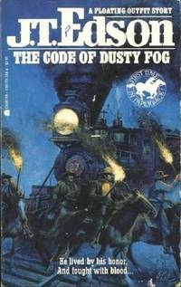 The Code of Dusty Fog by J.T. Edson - Paperback - 1989 - from CKBOOKS (SKU: L1247)