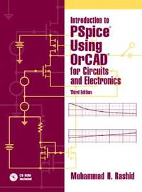 Introduction to Pspice Using Orcad for Circuits and Electronics
