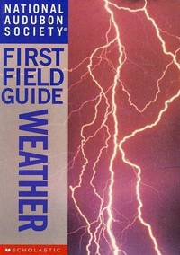 National Audubon Society First Field Guide: Weather