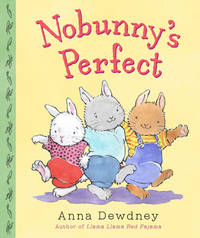 Nobunny&#039;s Perfect by Dewdney, Anna - 2008