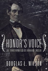 Honor's Voice; The Transformation of Abraham Lincoln