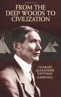 From the Deep Woods to Civilization (Native American)