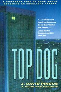 Top Dog: A Different Kind of Book About Becoming an Excellent Leader (CLS.EDUCATION)