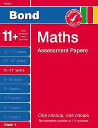 Bond Maths Assessment Papers 10-11+ years Book 1