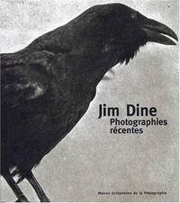 Photographies recentes: [Exposition presentee a la Maison europeene de la photographie a Paris du 30 octobre 1998 au 14 fevrier 1999 et au ... du 19 au 23 novembre 1998] (French Edition) by Jim Dine - 1998-01-01