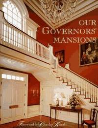OUR GOVERNORS' MANSIONS Foreword by Charles Kuralt