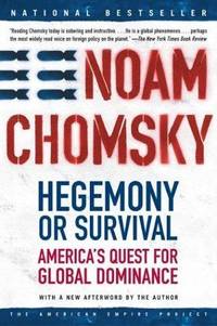 image of Hegemony or Survival: America's Quest for Global Dominance (American Empire Project)