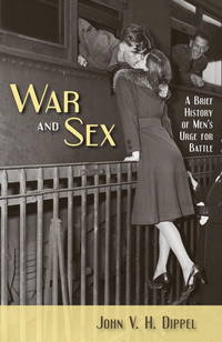 War and Sex: a Brief History of Men's Urge for Battle
