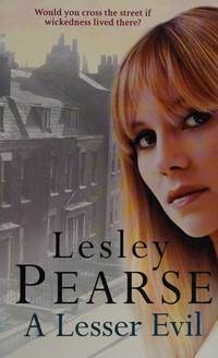 A Lesser Evil (Charnwood Large Print) by Lesley Pearse - 2006