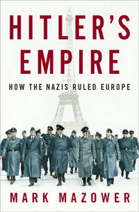 cover of Hitler's Empire: How the Nazis Ruled Europe